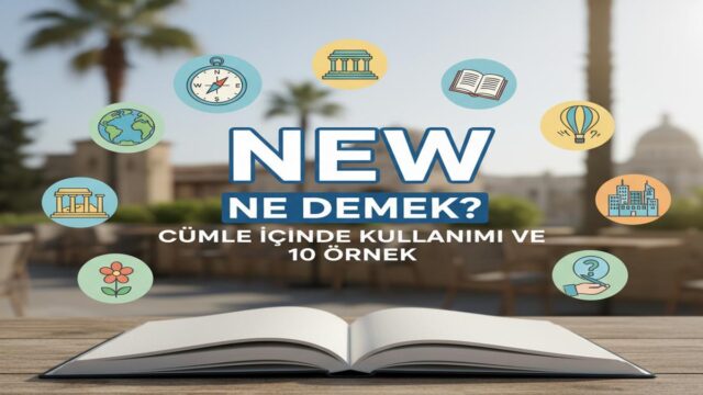 New ne demek? Anlamı, kullanım kuralları ve örnekler
