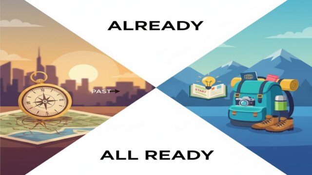 Already vs All ready: Anlam, Kullanım ve Hızlı Ayırt Etme