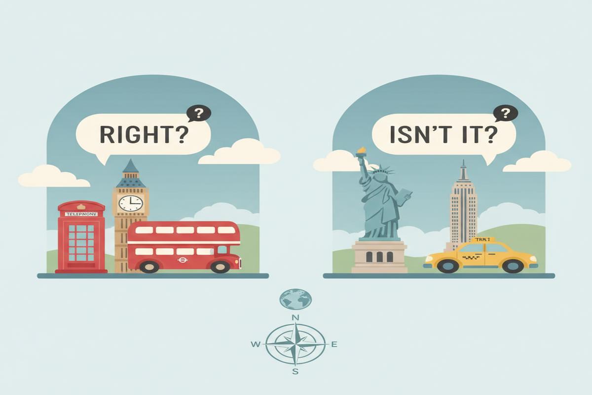 Question Tags: Britanya–Amerikan farkları, doğru kullanım