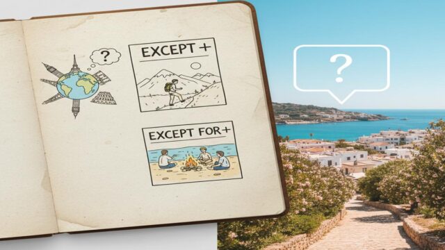 Except vs Except for: Doğru Kullanım ve İnce Farklar