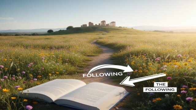 Following vs The Following: Doğru Kullanım Kılavuzu