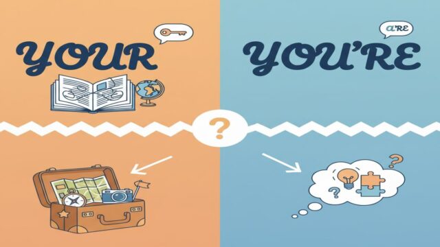 Your vs You’re: Farkı, Kuralları ve Hızlı Kontrol Rehberi